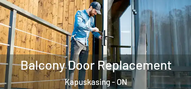  Balcony Door Replacement Kapuskasing - ON