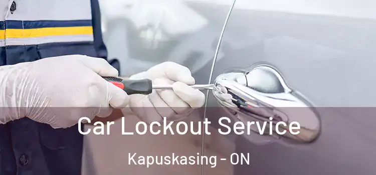 Car Lockout Service Kapuskasing - ON