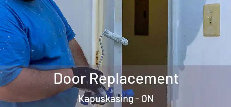  Door Replacement Kapuskasing - ON