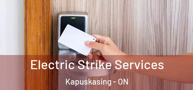  Electric Strike Services Kapuskasing - ON