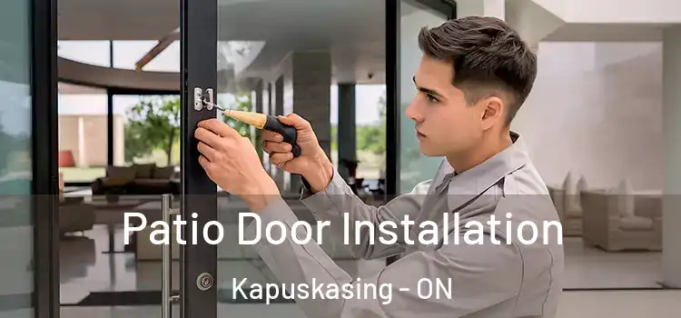 Patio Door Installation Kapuskasing - ON