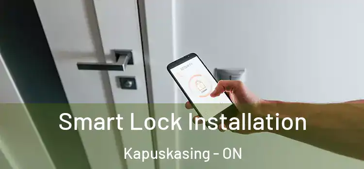 Smart Lock Installation Kapuskasing - ON